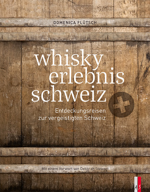 whisky erlebnis schweiz von Flütsch,  Domenica