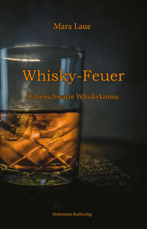 Whisky-Feuer von Laue,  Mara