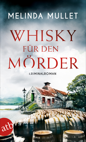 Whisky für den Mörder von Mullet,  Melinda, Seeberger,  Ulrike