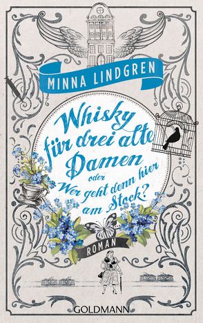 Whisky für drei alte Damen oder Wer geht denn hier am Stock? von Lindgren,  Minna, Wagner,  Niina und Jan Costin
