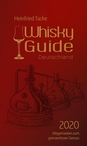 Whisky Guide Deutschland 2020 von Tacke,  Heinfried