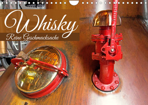 Whisky: Reine Geschmacksache (Wandkalender 2022 DIN A4 quer) von CALVENDO