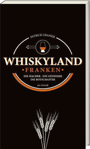 Whiskyland Franken von Grasser,  Patrick