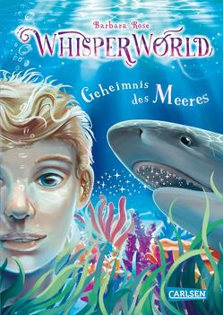 Whisperworld 3: Geheimnis des Meeres von Brost,  Alina, Rose,  Barbara