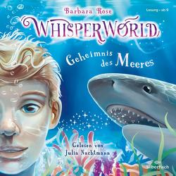 Whisperworld 3: Geheimnis des Meeres von Nachtmann,  Julia, Rose,  Barbara