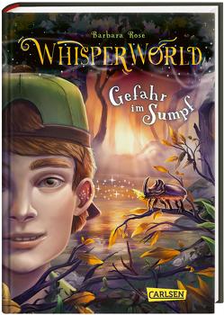 Whisperworld 4: Gefahr im Sumpf von Brost,  Alina, Rose,  Barbara