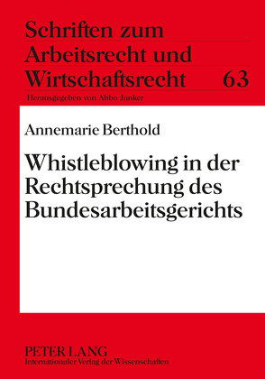 Whistleblowing in der Rechtsprechung des Bundesarbeitsgerichts von Berthold,  Annemarie