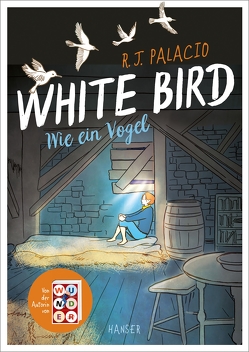White Bird – Wie ein Vogel (Graphic Novel) von Mumot,  André, Palacio,  R.J.