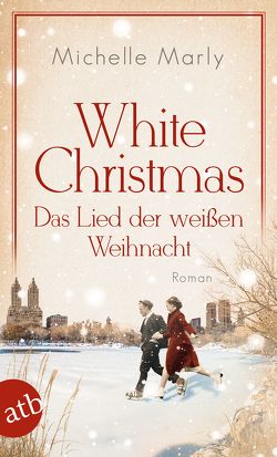 White Christmas – Das Lied der weißen Weihnacht von Marly,  Michelle