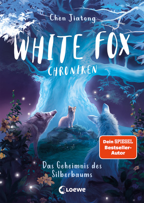 White Fox Chroniken (Band 1) – Das Geheimnis des Silberbaums von Chen,  Jiatong, Wang,  Viola, Weidel,  Leonie
