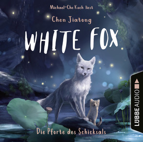White Fox – Die Pforte des Schicksals von Jiatong,  Chen, Koch,  Michael-Che, Weidel,  Leonie