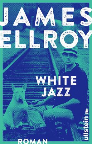 White Jazz (Das L.A.-Quartett 4) von Eisermann,  David, Ellroy,  James