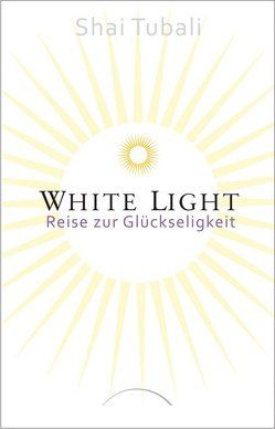 White Light von Tubali,  Shai