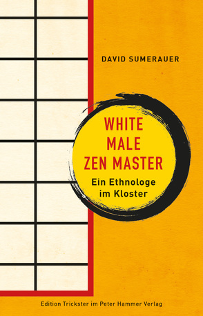 White Male Zen Master von Sumerauer,  David