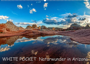 WHITE POCKET – Naturwunder in Arizona (Wandkalender 2023 DIN A2 quer) von Wegmann,  Rudolf
