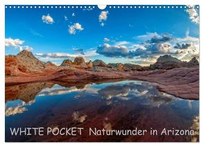 WHITE POCKET – Naturwunder in Arizona (Wandkalender 2024 DIN A3 quer), CALVENDO Monatskalender von Wegmann,  Rudolf