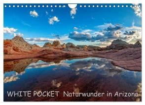 WHITE POCKET – Naturwunder in Arizona (Wandkalender 2024 DIN A4 quer), CALVENDO Monatskalender von Wegmann,  Rudolf