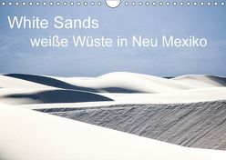 White Sands – weiße Wüste in Neu Mexiko (Wandkalender 2018 DIN A4 quer) von duMont,  Isabelle
