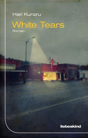 White Tears von Kunzru,  Hari, von Schweder-Schreiner,  Nicolai