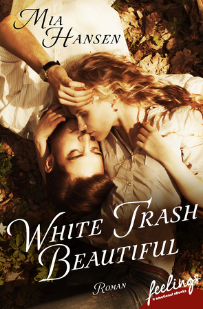 White Trash Beautiful von Hansen,  Mia