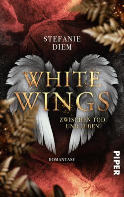 White Wings – Zwischen Tod und Leben von Diem,  Stefanie