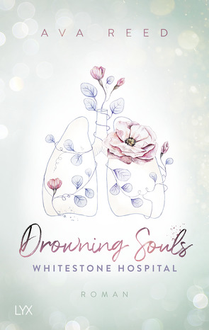 Whitestone Hospital – Drowning Souls von Reed,  Ava