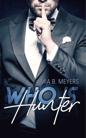 Who is Hunter von Meyers,  Mia B.