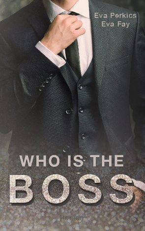 Who is the Boss von Fay,  Eva, Perkics,  Eva