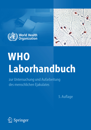 WHO Laborhandbuch von Behre,  Hermann M., Kliesch,  Sabine, Nieschlag,  Eberhard, Schlatt,  Stefan