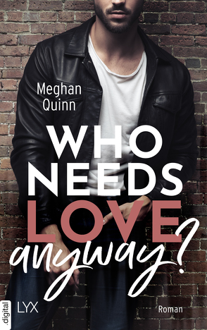 Who Needs Love Anyway? von Karamustafa,  Melike, Quinn,  Meghan