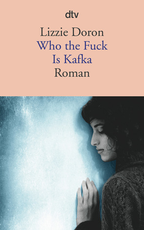 Who the Fuck Is Kafka von Doron,  Lizzie, Pressler,  Mirjam