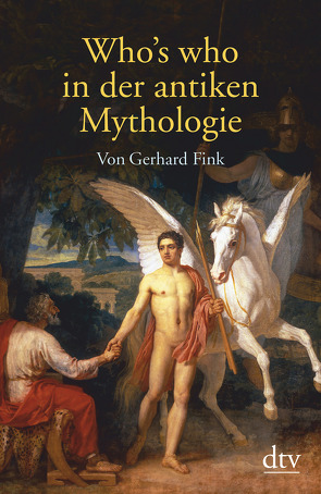 Who’s who in der antiken Mythologie von Fink,  Gerhard