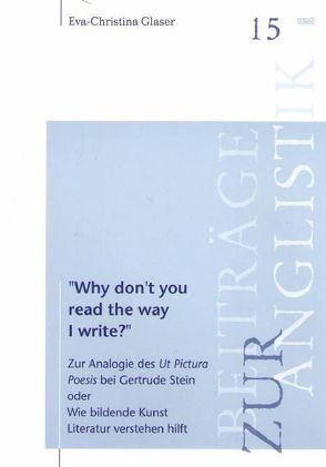 „Why don’t you read the way I write?“ von Glaser,  Eva Ch