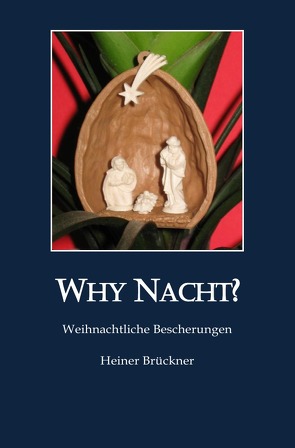 Why Nacht? von Brückner,  Heiner