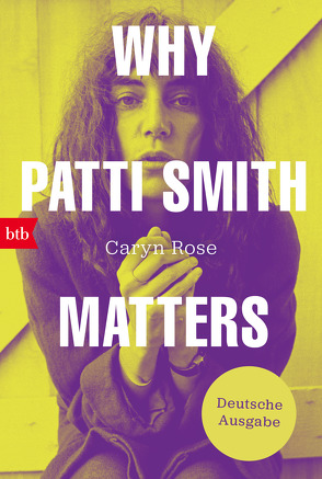 Why Patti Smith Matters von Lieke,  Nina, Rose,  Caryn