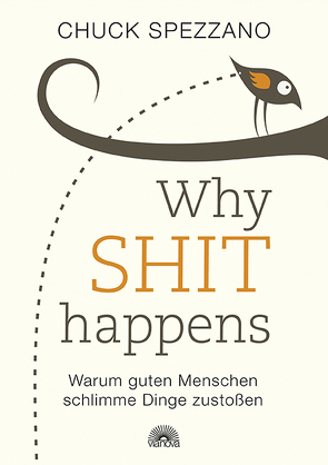 WHY SHIT HAPPENS von Spezzano,  Chuck