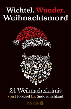 Wichtel, Wunder, Weihnachtsmord von Adam,  Lea, Artmeier,  Hilde, Berg,  Mathias, Bernard,  Carine, Bohnet,  Katja, Borrmann,  Mechtild, Burger,  Wolfgang, Dieckerhoff,  Christiane, Eschbach,  Andreas, Franke,  Christiane, Frost,  Hazel, Gregg,  Stefanie, Kastura,  Thomas, Kirves,  Thorsten, Kölpin,  Regine, Kuhnert,  Cornelia, Lorentz,  Iny, Löwe,  Matthias, Peter,  Isolde, Rüther,  Sonja, Schwiecker,  Florian, Stüben,  Joëlle, Thode,  Michael, Tomasson,  Ben, Turhan,  Su, Ulder,  L.U., Verhoeven,  Anne, Wagner,  Alex