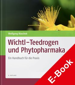 Wichtl – Teedrogen und Phytopharmaka von Blaschek,  Wolfgang, Wichtl,  Max