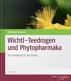 Wichtl – Teedrogen und Phytopharmaka von Blaschek,  Wolfgang, Wichtl,  Max
