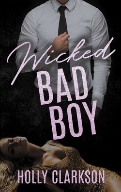 Wicked Bad Boy von Clarkson,  Holly