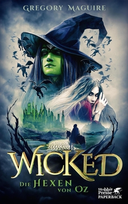 Wicked – Die Hexen von Oz von Maguire,  Gregory, Möhring,  Hans Ulrich