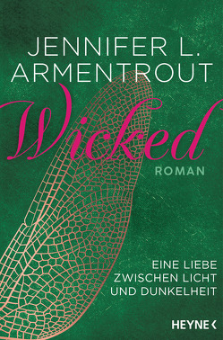 Wicked – Eine Liebe zwischen Licht und Dunkelheit von Armentrout,  Jennifer L., Link,  Michaela