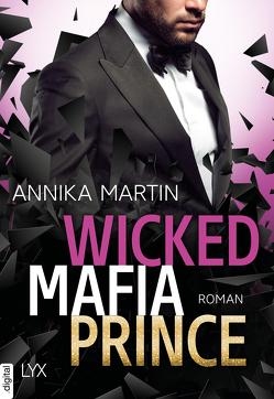 Wicked Mafia Prince von Martin,  Annika, Nirschl,  Anita