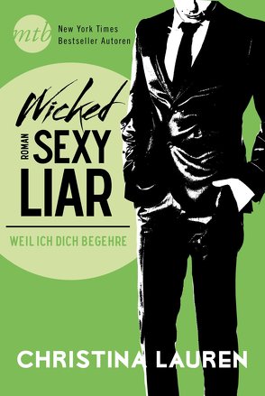 Wicked Sexy Liar – Weil ich dich begehre von Johanson,  Tilly, Johansson,  Tilly, Lauren,  Christina