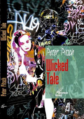 Wicked Tale von Pitsch,  Peter