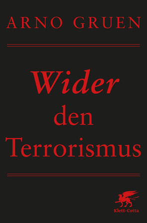 Wider den Terrorismus von Gruen,  Arno