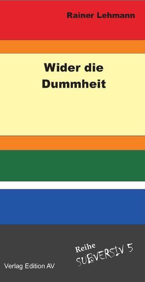 Wider die Dummheit von Knoblauch,  Jochen, Lehmann,  Rainer