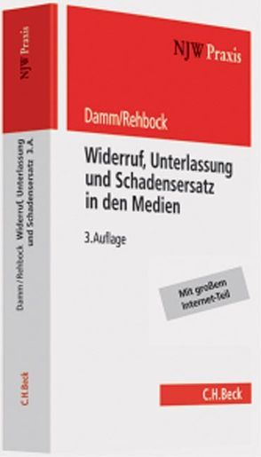 Widerruf, Unterlassung und Schadensersatz in den Medien von Damm,  Renate, Rehbock,  Klaus, Smid,  Jörg F.