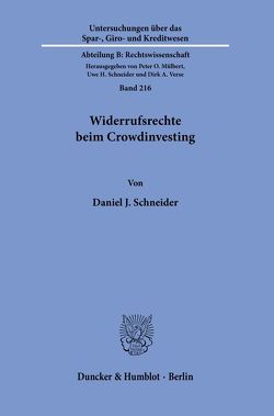 Widerrufsrechte beim Crowdinvesting. von Schneider,  Daniel J.