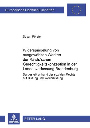 Widerspiegelung von ausgewählten Werken der Rawls’schen Gerechtigkeitskonzeption in der Landesverfassung Brandenburg von Harder,  Susan